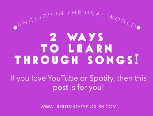 2 Ways to learning the English Language through Songs!