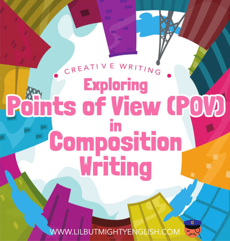 Exploring Points of View (POV) in Composition Writing