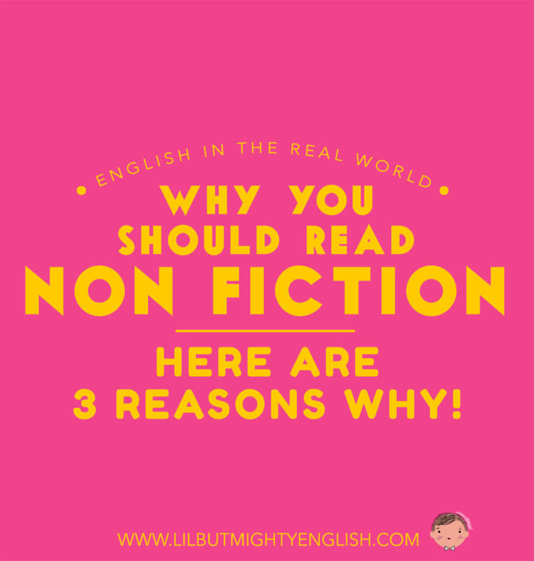 Why You Should Read Non Fiction - Here Are 3 Reasons Why! | Lil' but Mighty