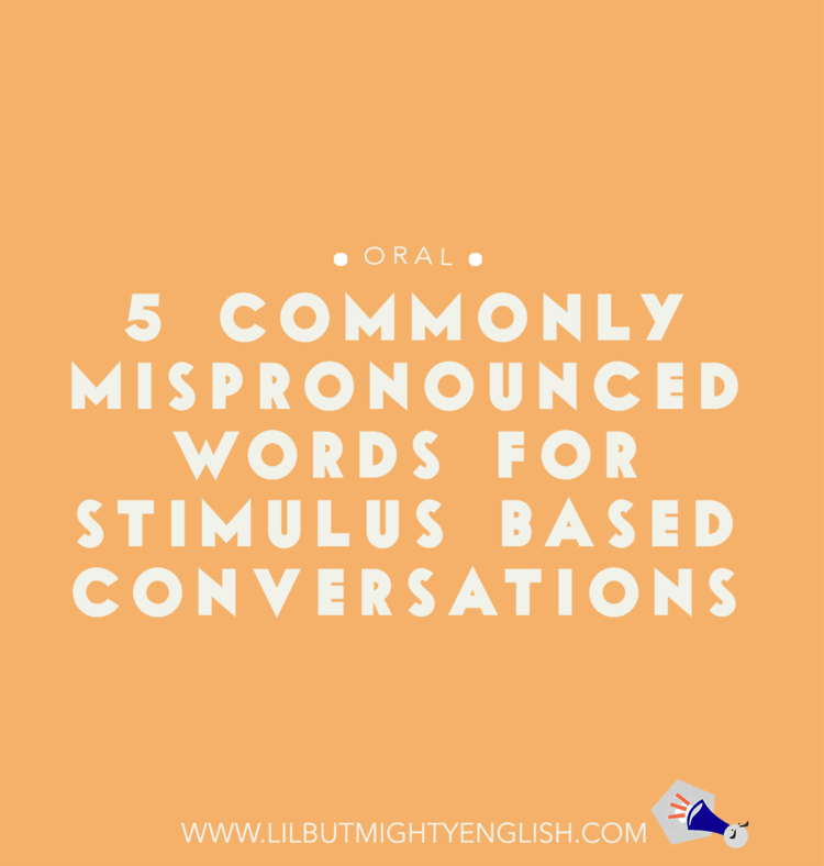 5 Commonly Mispronounced Words for Stimulus-Based Conversation | Lil' but Mighty