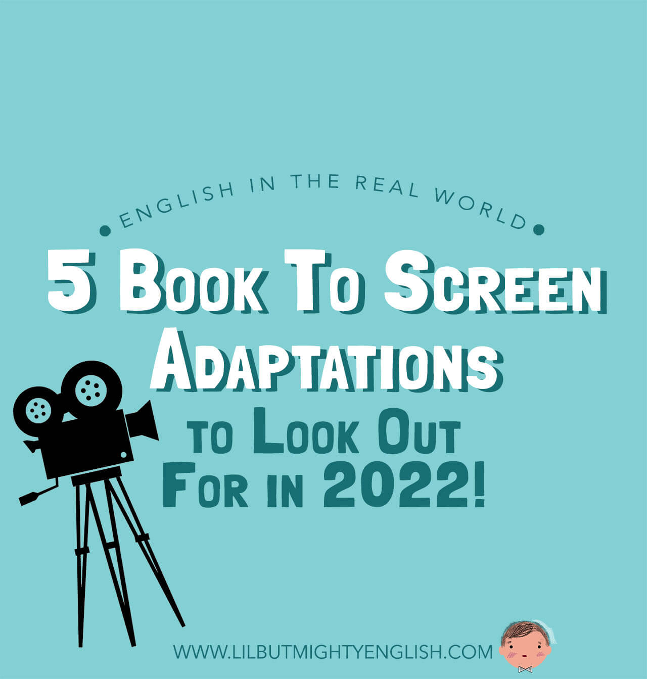 5 Book-To-Screen Adaptations to Look Out for in 2022- Lil' but Mighty