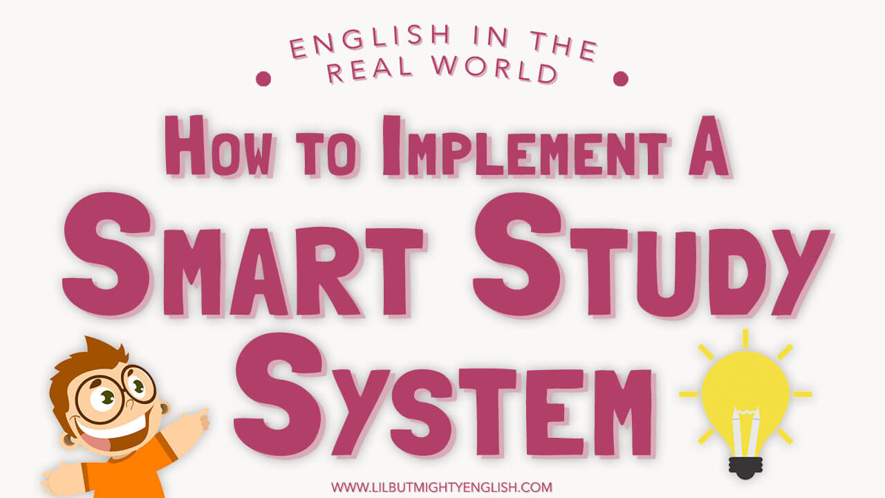 How to Implement A Smart Study System!- Lil' but Mighty