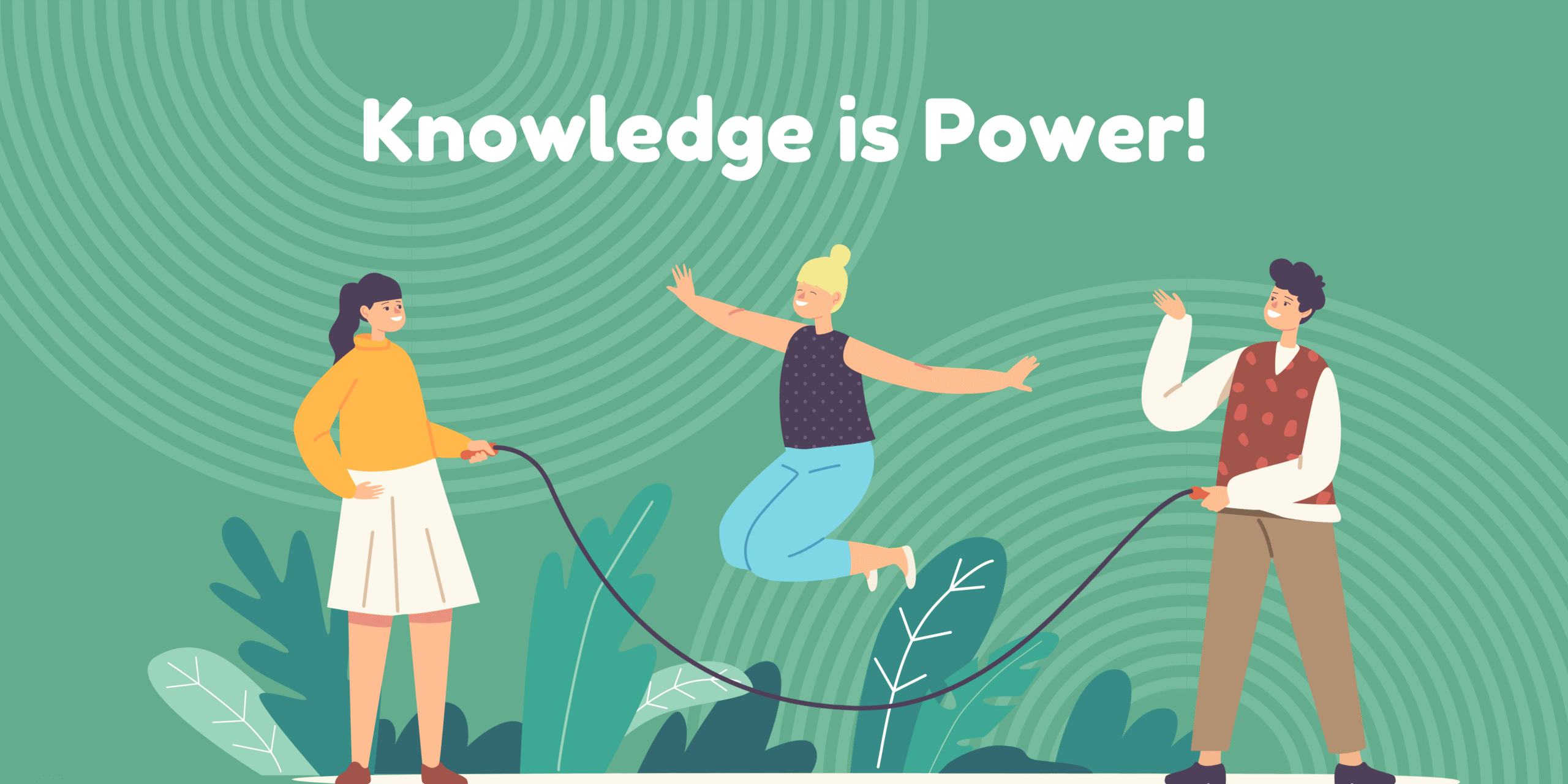 Knowledge is power! Knowledge is power!
